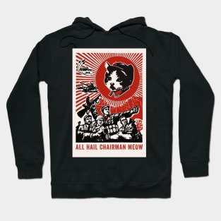 All Hail Chairman Meow Hoodie